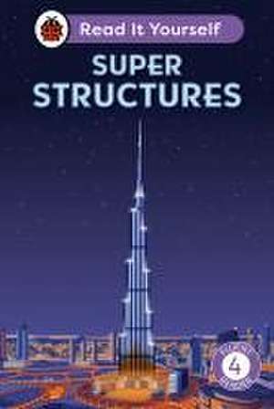 Super Structures: Read It Yourself - Level 4 Fluent Reader de Ladybird