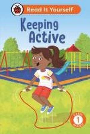 Keeping Active: Read It Yourself - Level 1 Early Reader de Ladybird