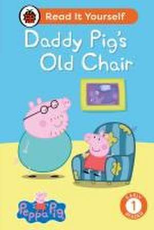 Peppa Pig Daddy Pig's Old Chair: Read It Yourself - Level 1 Early Reader de Ladybird