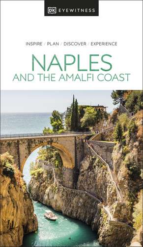 DK Eyewitness Naples and the Amalfi Coast de DK Eyewitness