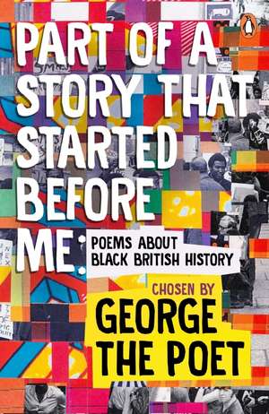 Part of a Story That Started Before Me de George the Poet