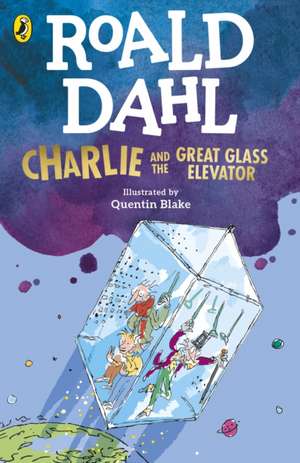 Charlie and the Great Glass Elevator de Roald Dahl