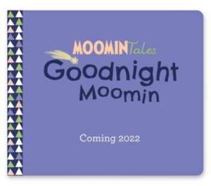 My First Moomin: Goodnight Moomin de Tove Jansson