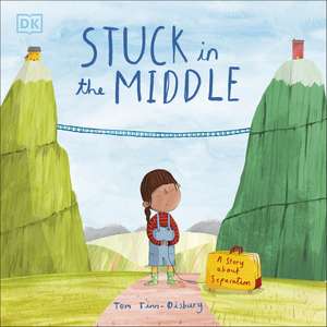 Stuck in the Middle: A Story About Separation de Tom Tinn-Disbury