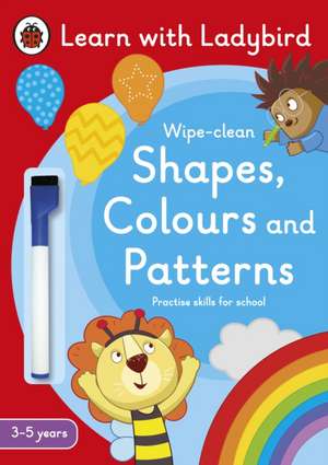 Shapes, Colours and Patterns: A Learn with Ladybird Wipe-clean Activity Book (3-5 years) de Ladybird