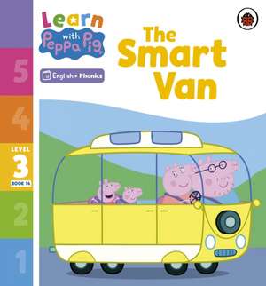 Learn with Peppa Phonics Level 3 Book 14 - The Smart Van (Phonics Reader) de Peppa Pig