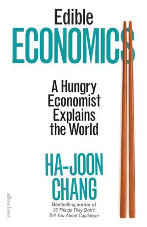 Edible Economics de Ha-Joon Chang