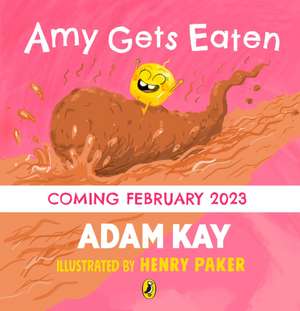 Amy Gets Eaten de Adam Kay