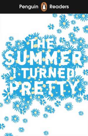 Penguin Readers Level 3: The Summer I Turned Pretty (ELT Graded Reader) de Jenny Han