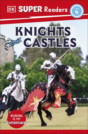 DK Super Readers Level 4 Knights and Castles de DK