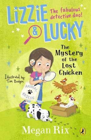 Lizzie and Lucky: The Mystery of the Lost Chicken de Megan Rix