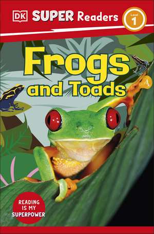 Dk: DK Super Readers Level 1 Frogs and Toads de DK