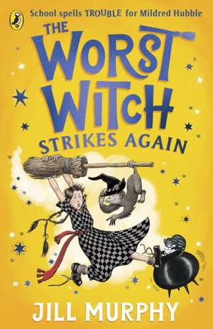 The Worst Witch Strikes Again de Jill Murphy