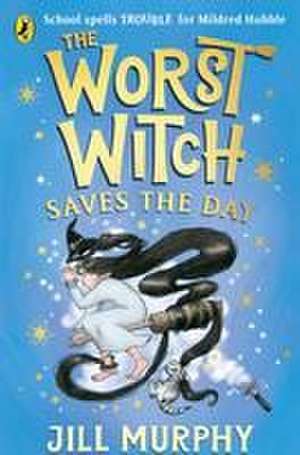 The Worst Witch Saves the Day de Jill Murphy