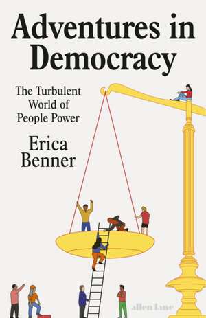 Adventures in Democracy de Erica Benner