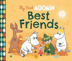 My First Moomin: Best Friends de Tove Jansson