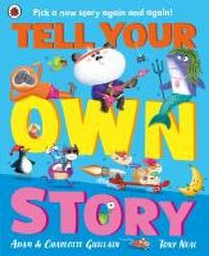 Tell Your Own Story de Adam Guillain