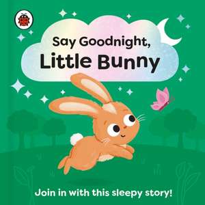 Say Goodnight, Little Bunny de Ladybird