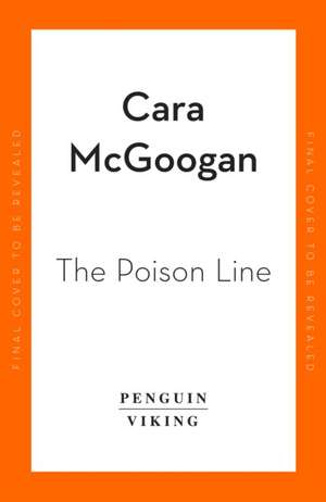 The Poison Line de Cara McGoogan