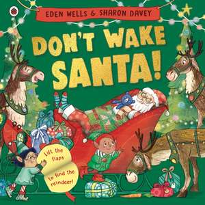 Don't Wake Santa de Eden Wells