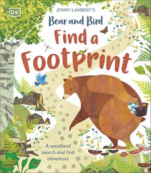 Jonny Lambert’s Bear and Bird: Find a Footprint: A Woodland Search and Find Adventure de Jonny Lambert