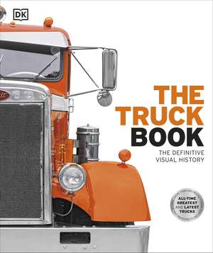 The Truck Book: The Definitive Visual History de DK