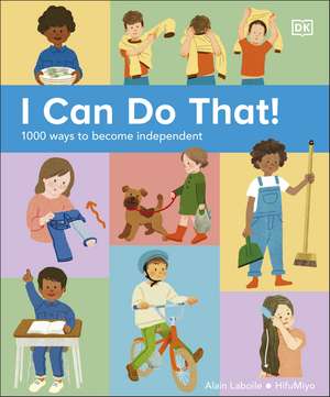 I Can Do That!: 1000 Ways to Become Independent de DK