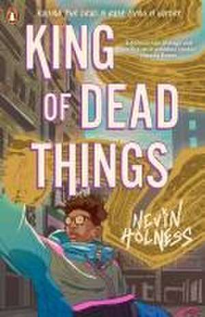 King of Dead Things de Nevin Holness