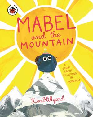 Mabel and the Mountain de Kim Hillyard