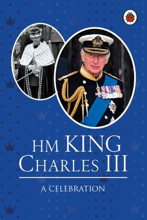 HM King Charles III: A Celebration de Fiona Munro