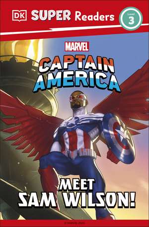 DK Super Readers Level 3 Marvel Captain America Meet Sam Wilson! de DK