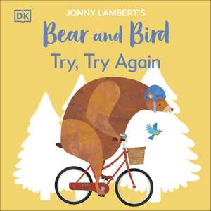 Jonny Lambert’s Bear and Bird: Try, Try Again de Jonny Lambert