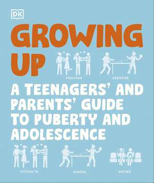 Growing Up: A Guide to Puberty and Adolescence for Teenagers and Parents de Robert Winston