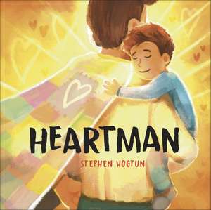 Heartman: Dad's Love Can Save the Day de Stephen Hogtun