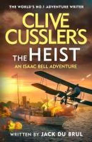 Clive Cussler's The Heist de Jack Du Brul