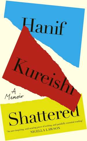 Shattered de Hanif Kureishi