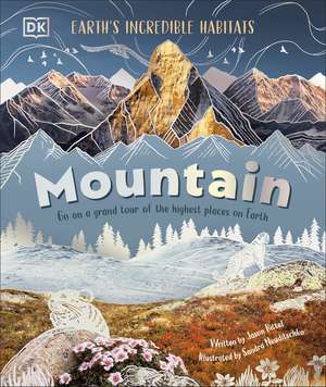 Mountain: Go On a Grand Tour of the Highest Places on Earth de Jason Bittel