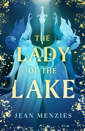 The Lady of the Lake de Jean Menzies