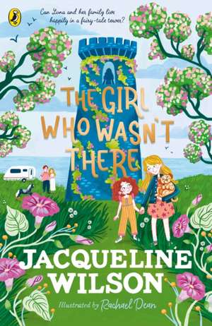 The Girl Who Wasn't There de Jacqueline Wilson