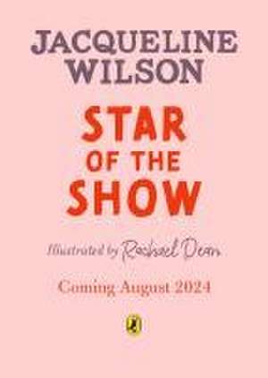 Star of the Show de Jacqueline Wilson