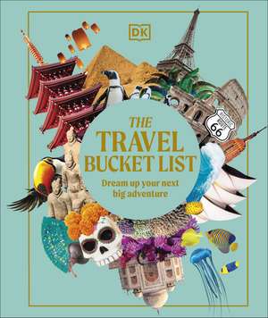 The Travel Bucket List de DK Travel