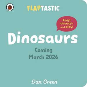 Flaptastic Dinosaurs de Dan Green