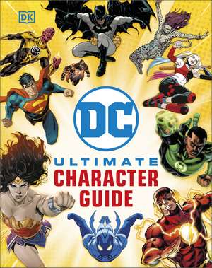 DC Ultimate Character Guide New Edition de DK