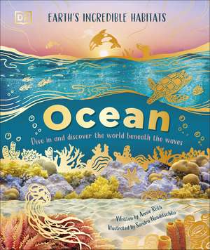 Ocean: Dive in and Discover the World Beneath the Waves de Annie Roth