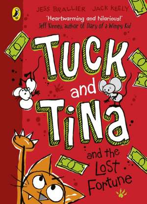 Tuck and Tina and the Lost Fortune de Jess Brallier