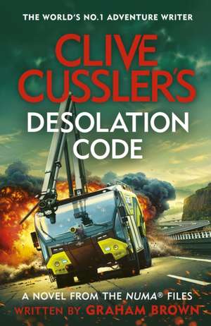 Clive Cussler's Desolation Code de Graham Brown