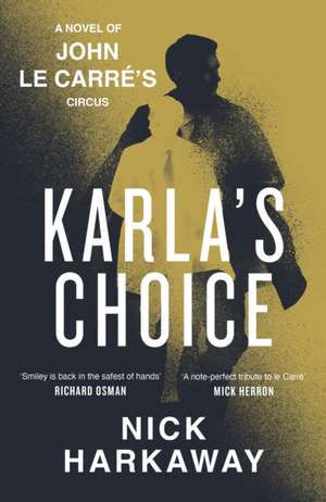 Karla's Choice de John Le Carre