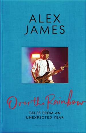 Over the Rainbow de Alex James