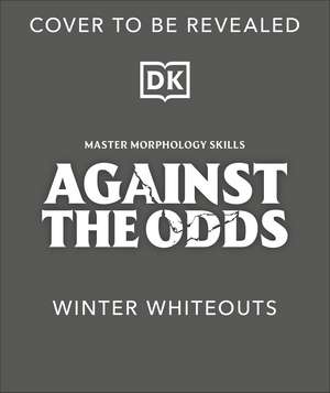 Against the Odds Winter Whiteouts de DK