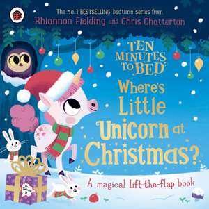 Ten Minutes to Bed: Where's Little Unicorn at Christmas? de Ladybird